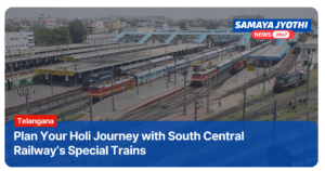 South Central Railway’s Special Trains for holi Festival